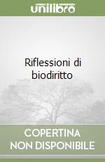 Riflessioni di biodiritto libro