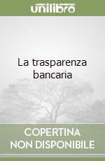 La trasparenza bancaria