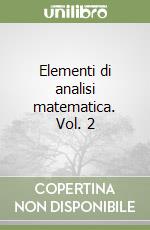 Elementi di analisi matematica. Vol. 2 libro