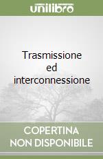 Trasmissione ed interconnessione libro