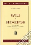 Manuale di diritto tributario. Parte speciale. Il sistema delle imposte in Italia libro