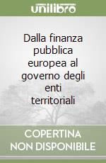 Dalla finanza pubblica europea al governo degli enti territoriali libro