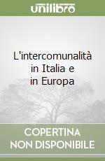 L'intercomunalità in Italia e in Europa libro