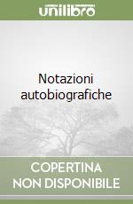 Notazioni autobiografiche libro