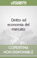 Diritto ed economia del mercato libro