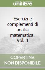 Esercizi e complementi di analisi matematica. Vol. 1