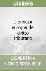 I principi europei del diritto tributario libro