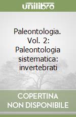 Paleontologia. Vol. 2: Paleontologia sistematica: invertebrati libro