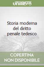 Storia moderna del diritto penale tedesco libro