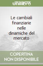 Le cambiali finanziarie nelle dinamiche del mercato libro