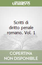 Scritti di diritto penale romano. Vol. 1 libro