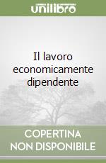 Il lavoro economicamente dipendente libro