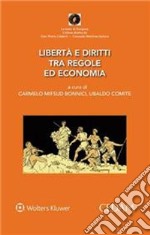 Libertà e diritto tra regole ed economia libro