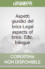 Aspetti giuridici del brics-Legal aspects of brics. Ediz. bilingue libro