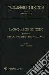 Trattato delle obbligazioni. La circolazione del debito. Con aggiornamento online. Vol. 2: Delegazione espromissione accollo libro