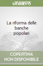 La riforma delle banche popolari libro