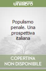 Populismo penale. Una prospettiva italiana libro