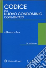 Codice del nuovo condominio commentato. Con e-book libro