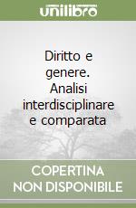 Diritto e genere. Analisi interdisciplinare e comparata libro