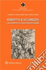 Identità e sicurezza. Un approccio multidisciplinare libro