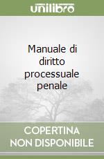 Manuale di diritto processuale penale