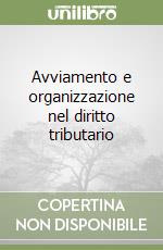 Avviamento e organizzazione nel diritto tributario