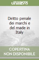 Diritto penale dei marchi e del made in Italy