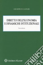 Diritto dell'economia e dinamiche istituzionali libro