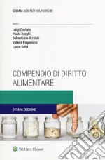 Compendio di diritto alimentare libro