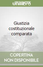 Giustizia costituzionale comparata