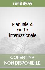 Manuale di diritto internazionale libro