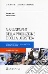 Management della produzione e della logistica. Con Contenuto digitale (fornito elettronicamente) libro