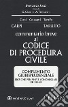 Commentario breve al codice di procedura civile. Complemento giurisprudenziale. Edizione per prove concorsuali ed esami libro