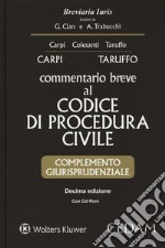 Commentario breve al codice di procedura civile. Complemento giurisprudenziale. Con CD-ROM libro