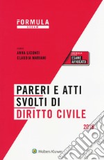 Pareri e atti svolti di diritto civile. Per l'esame di avvocato. Con e-book libro