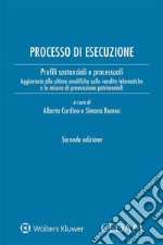 Processo di esecuzione. Profili sostanziali e processuali libro