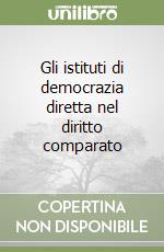 Gli istituti di democrazia diretta nel diritto comparato