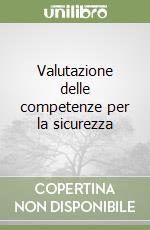 Valutazione delle competenze per la sicurezza libro