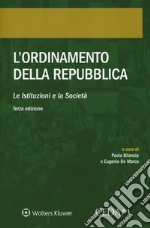 L'ordinamento della Repubblica. Le istituzioni e la società libro