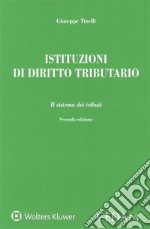 Istituzioni di diritto tributario. Il sistema dei tributi libro