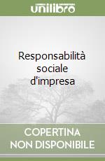 Responsabilità sociale d'impresa libro