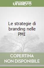 Le strategie di branding nelle PMI libro