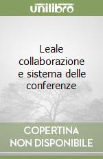 Leale collaborazione e sistema delle conferenze