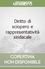 Diritto di sciopero e rappresentatività sindacale