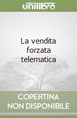 La vendita forzata telematica