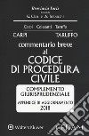 Commentario breve al codice di procedura civile. Complemento giurisprudenziale appendice di aggiornamento 2018 libro di Carpi Federico Taruffo Michele