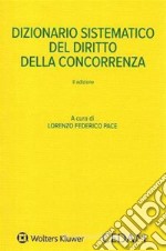 Dizionario sistematico del diritto della concorrenza libro