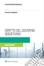 Diritto del governo societario. La corporate governance delle società quotate libro