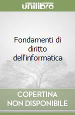 Fondamenti di diritto dell'informatica libro