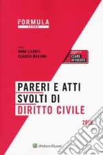 Pareri e atti svolti di diritto civile. Per l'esame di avvocato libro